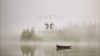 quotQuietlyquot  A new Instrumental Piano Album from Scripture Lullabies [upl. by Paul]