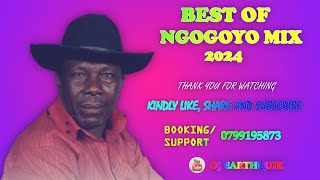 BEST OF NGOGOYO MIX 2024  DJ EARTHQUIK KAJOHNIE CDM KIRATU MUSAIMO WA NJERI KAMANDE WA KIOI [upl. by Brandice13]