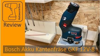 Was kann die neue Akku Kantenfräse Bosch GKF 12V8  Und wie funktioniert sie [upl. by Ranna]