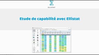 Tutoriel Ellistat  Etude de Capabilité [upl. by Alacim]