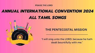 🌍 quotAll Tamil Songs 2024quot  International Convention Songs 🎶 TPM SONG 🌟  2024 TPM Tamil songs [upl. by Doris]