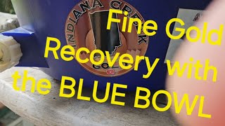 FINE GOLD RECOVERY Blue Bowl Run with Highbanker Cons ibpc prospecting [upl. by Anez]