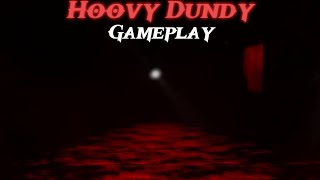 Hoovy Dundy In Roblox Gameplay [upl. by Etnwahs]