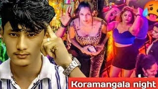 Koramangala Bangalore Nightlife First Experience 🥵 [upl. by Alfie]