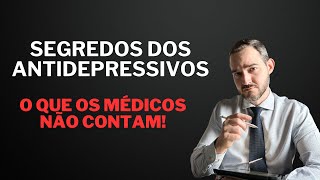 Segredos dos Antidepressivos O que os Médicos Não Contam [upl. by Iznik]