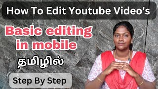 Basic Editing for YouTube videos in Mobile  VN Editor  Step by Step in Tamil [upl. by Maureen]