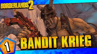 Borderlands 2  Bandit Allegiance Krieg Funny Moments And Drops  Day 1 [upl. by Ycniuqal]