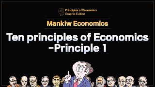 Mankiw Economics Ten principles of EconomicsPrinciple 1 [upl. by Rainer]