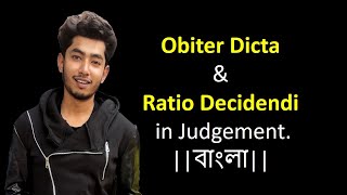 Obiter Dicta amp Ratio Decidendi in Judgement Concept Bangla [upl. by Enahsed]