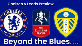 Chelsea vs Leeds United Preview  Beyond the Blues [upl. by Sral]