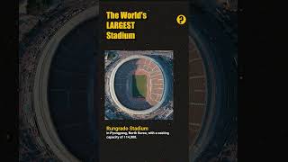 Worlds LARGEST Stadium  Did You Know [upl. by Seabury]