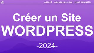 Comment créer un site Wordpress  2024  Tutoriel en 20 étapes FACILES [upl. by Solracsiul446]