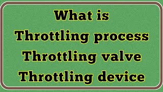 What is Throttling process  Throttling valve 013 [upl. by Ioj791]