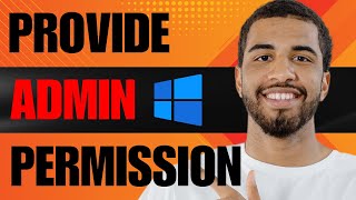 How to Provide Administrator Permission Windows 10 2024 [upl. by Edieh]