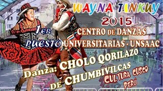 Danza CHOLO QORILAZO Wayna Tinkuy 2015 [upl. by Eustache512]