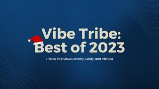 Vibe Tribe  Best of 2023 [upl. by Eleanora]