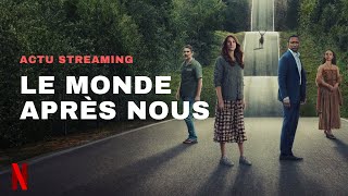 Critique  LE MONDE APRÈS NOUS Netflix [upl. by Assirhc]