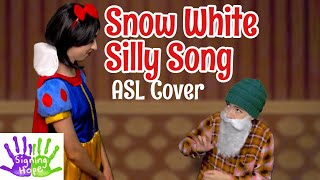 A Silly Song  Snow White and Seven Dwarfs ASL Cover [upl. by Ahsitra151]