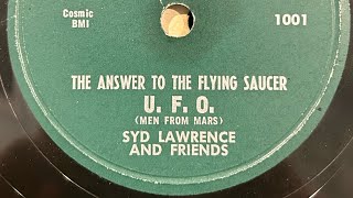 Syd Lawrence And Friends  The Answer To The Flying Saucer UFO Men From Mars 78 RPM [upl. by Kyriako]