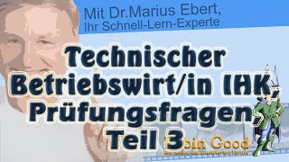 Technischer Betriebswirtin IHK Prüfungsfragen Teil 3 [upl. by Rossuck]