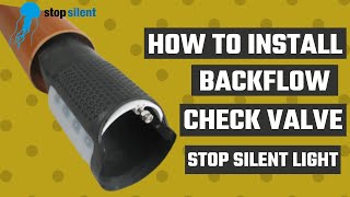 Stop Silent SL13 ex Light  How To Install Backflow Check Valve [upl. by Ettennod]