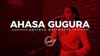 Adithya Weliwatta  Ahasa Gugura  Live Tune Up [upl. by Surbeck451]