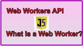 Web Workers API [upl. by Mrots]