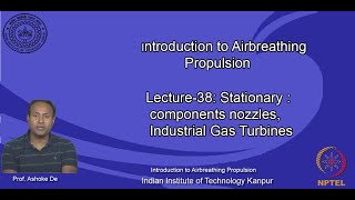 noc20ae13lec38Lecture38 Stationary components nozzles Industrial Gas Turbines [upl. by Klepac]