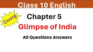 Coorg  All Questions Answers  Class 10 English  Glimpse of India [upl. by Ethe]