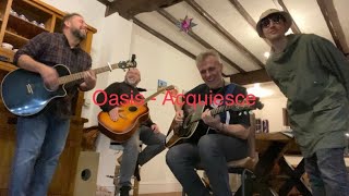 Oasis  Acquiesce Cover [upl. by Dotson]