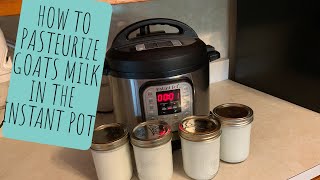 PASTEURIZING GOATS MILK IN THE INSTANT POT  HOW TO MAKE GOATS MILK CHEVRE [upl. by Aninahs605]