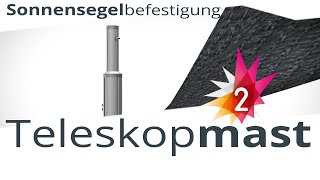 Der easy2shade Teleskopmast zum befestigen von Sonnensegel [upl. by Weisbrodt]