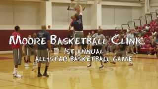 Moore Basketball Clinic 1st Annual AllStar game [upl. by Airehc]