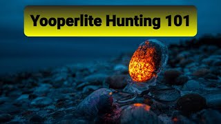 Yooperlite Hunting 101 [upl. by Arv]