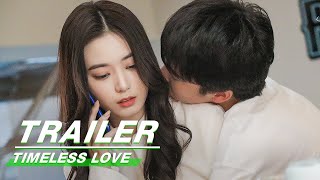 Official Trailer Timeless Love  时光与你，别来无恙  iQiyi [upl. by Tray806]