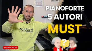 PIANOFORTE  5 AUTORI MUST PER PRINCIPIANTI [upl. by Lancey618]