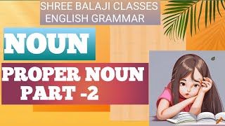 Noun  Proper Noun  Noun in detail  Complete English grammar  Noun for all competitive exams ✅ [upl. by Anestassia217]