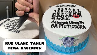 KUE ULANG TAHUN KALI INI TEMA KALENDER [upl. by Yssirhc]