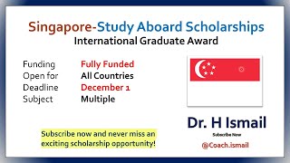 Singapore Scholarship No IELTS  Study Abroad  Fully Funded Scholarships  Dr H Ismail [upl. by Prisilla]