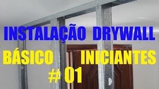 Como Instalar Drywall Gesso Obra Completa Passo a Passo 01 [upl. by Jerroll798]