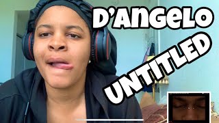 D’ANGELO “ UNTITLED “ HOW DOES IT FEEL “ REACTION [upl. by Yelsnit]