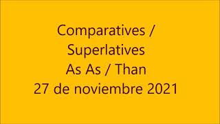 Comparatives Superlatives Than As as 27 de noviembre 2021 B1 [upl. by Ycnaf]