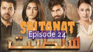 Saltanat  Episode 24  cc  Hum TV Drama [upl. by Aneliram308]