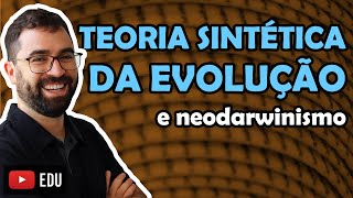 Teoria Sintética da Evolução  Aula 05  Módulo III Evolução e Classificação dos Seres  Prof Gui [upl. by Novihc]