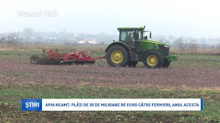 APIA Neamț plăți de 30 de milioane de euro către fermieri anul acesta [upl. by Denna867]