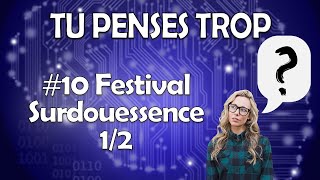 Surdouessence  science or not science  12 Tu Penses Trop La chronique 10 [upl. by Eidob743]