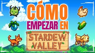 CÓMO EMPEZAR EN STARDEW VALLEY 16 🐓 Guía tutorial de Stardew Valley [upl. by Wrand]