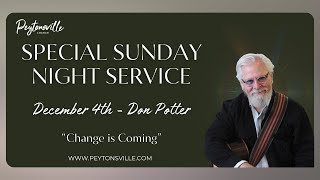 Don Potter  Special Sunday Night Service quotChange is Comingquot [upl. by Audie310]