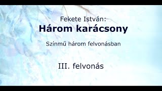 Fekete István Három karácsony Hangoskönyv  33 [upl. by Yeorgi]