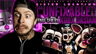 Vapor Reacts 180  FNAF SFM SISTER LOCATION SONG quotUnfixablequot Animation by XGBX Dasian REACTION [upl. by Anoyek]